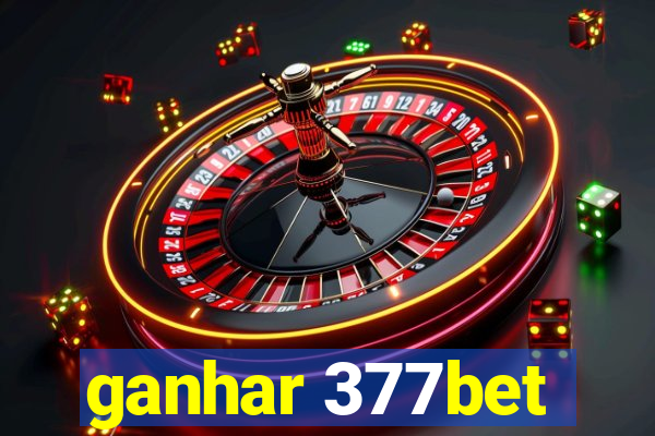 ganhar 377bet